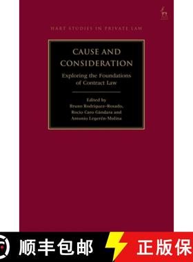 预订 Cause and Consideration: Exploring the Foundations of Contract Law [9781509971398]