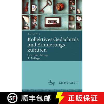 【3-4周达】Kollektives Gedächtnis und Erinnerungskulturen: Eine Einführung (3., aktualisierte und e... [9783476026453]