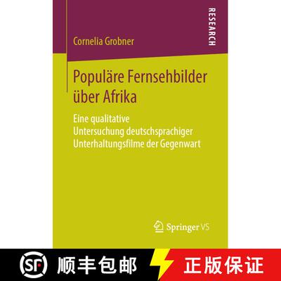 【3-4周达】Populäre Fernsehbilder über Afrika: Eine qualitative Untersuchung deutschsprachiger Unte... [9783658251444]