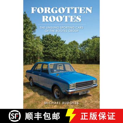 【3-4周达】Forgotten Rootes: The Unsung Sporting Cars of the Rootes Group [9781398114135]