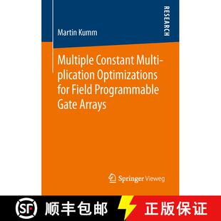 【3-4周达】Multiple Constant Multiplication Optimizations for Field Programmable Gate Arrays (1st ed.... [9783658133221]