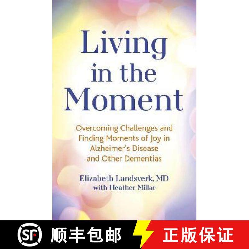 【3-4周达】Living in the Moment: Overcoming Challenges and Finding Moments of Joy in Alzheimer's Dise... [9781399800334]