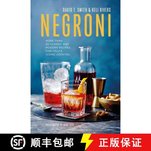 精装 Negroni: More Than 30 Classic and Modern Recipes for Italy's Iconic Cocktail [9781788792790]
