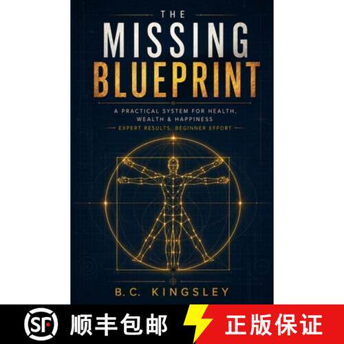 【3-4周达】The Missing Blueprint: A Practical System for Health, Wealth & Happiness - Expert Results,... [9798996041718]