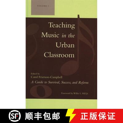 【3-4周达】Teaching Music in the Urban Classroom: A Guide to Survival, Success, and Reform: Volume 1 [9781578864614]