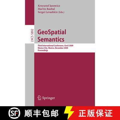 【3-4周达】GeoSpatial Semantics : Third International Conference, GeoS 2009, Mexico City, Mexico, Dec... [9783642104350]