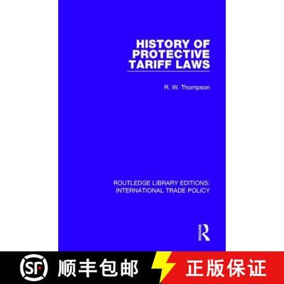 【3-4周达】精装 HISTORY OF PROTECTIVE TARIFF LAWS ( [9781138105089]