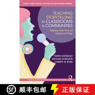 【3-4周达】Teaching Storytelling in Classrooms and Communities: Amplifying Student Voices and Inspiri... [9781032598925]