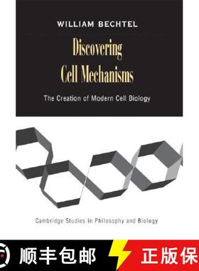 【3-4周达】Discovering Cell Mechanisms: The Creation of Modern Cell Biology - Discovering Cell Mechan... [9780521812474]