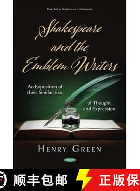 【3-4周达】Shakespeare and the Emblem Writers: An Exposition of their Similarities of Thought and Exp... [9781536177893]