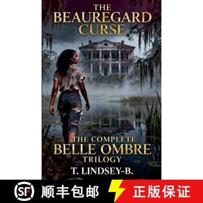 【3-4周达】The Beauregard Curse: The Complete Belle Ombre Trilogy [9798232829148]