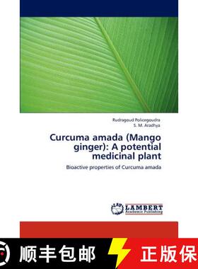 预订 Curcuma amada (Mango ginger): A potential medicinal plant [9783848413041]