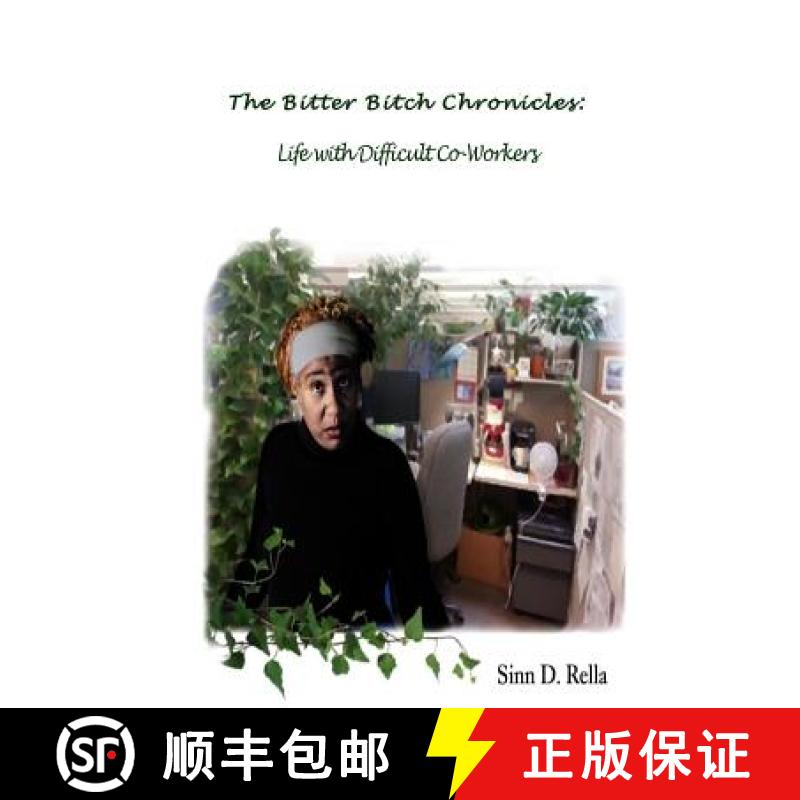 【3-4周达】The Bitter Bitch Chronicles: Life with difficult coworkers [9780692922460]