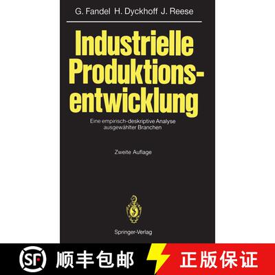 【3-4周达】Industrielle Produktionsentwicklung: Eine empirisch-deskriptive Analyse ausgewählter Bran... [9783540578475]