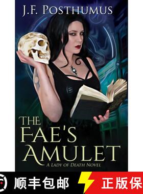 【3-4周达】The Fae's Amulet: Book One of the  Lady of Death [9781951768232]
