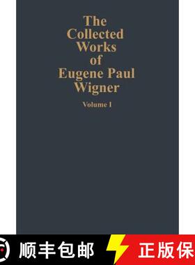 【3-4周达】The Collected Works of Eugene Paul Wigner : Part A: The Scientific Papers [9783642081545]
