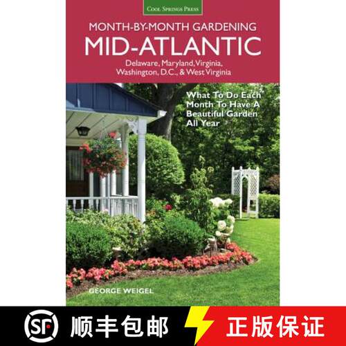 【3-4周达】Mid-Atlantic Month-By-Month Gardening: What to Do Each Month to Have a Beautiful Garden Al... [9781591866428]