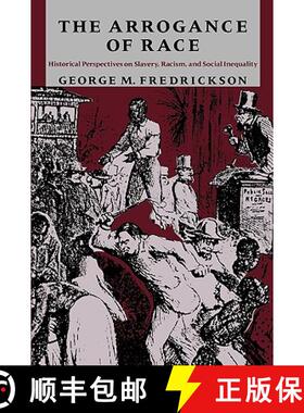 【3-4周达】Arrogance of Race: Historical Perspectives on Slavery, Racism and Social Inequality [9780819562173]
