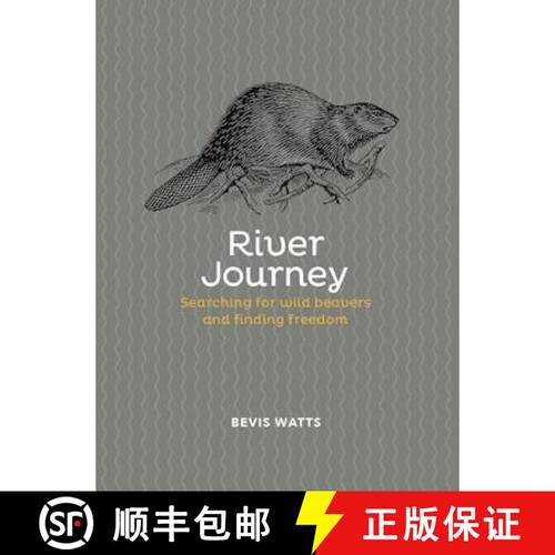 【3-4周达】精装 River Journey: Searching For Wild Beavers And Finding Freedom [9781914345234]