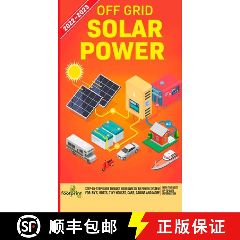 【3-4周达】Off Grid Solar Power 2022-2023: Step-By-Step Guide to Make Your Own Solar Power System For... [9781804210147]