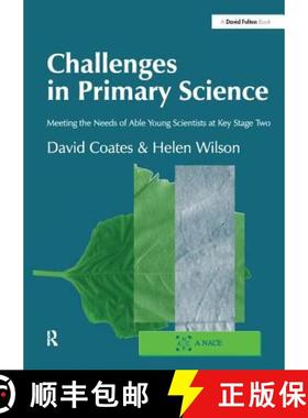【3-4周达】Challenges in Primary Science: Meeting the Needs of Able Young Scientists at Key Stage Two [9781138164604]