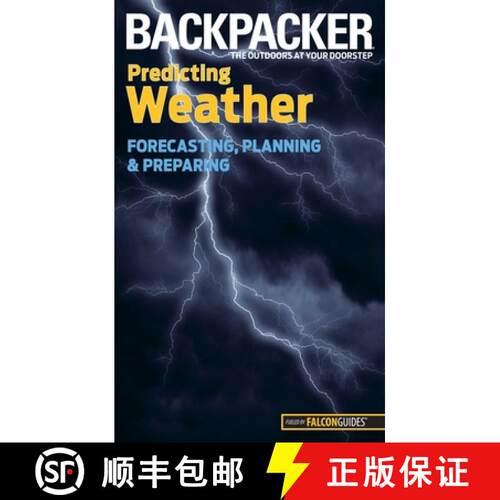 【3-4周达】Backpacker magazine's Predicting Weather: Forecasting, Planning, And Preparing (1st Edition) [9780762756568]