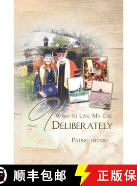 预订 I Wish to Live My Life Deliberately [9781963735956]