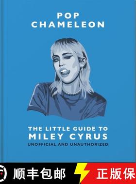 【3-4周达】Pop Chameleon: The Little Guide to Miley Cyrus: The Little Guide to Miley Cyrus [9781035420933]