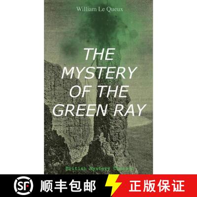 【3-4周达】THE MYSTERY OF THE GREEN RAY (British Mystery Classic): A Thrilling Tale of Love, Adventur... [9788027333035]