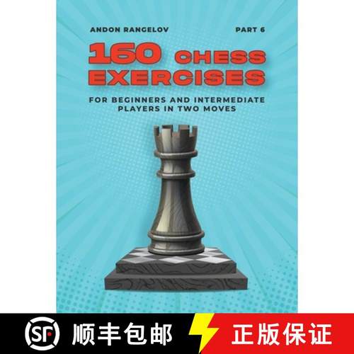 预订 160 Chess Exercises for Beginners and Intermediate Players in Two Moves, Part 6 [9798201875633]