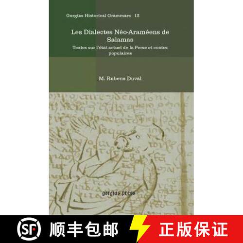 【3-4周达】精装 Les Dialectes Neo-Arameens de Salamas: Textes sur l’etat actuel de la Perse et conte... [9781593337872]
