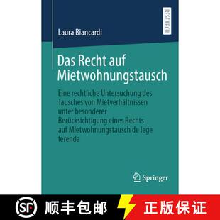【3-4周达】Das Recht auf Mietwohnungstausch: Eine rechtliche Untersuchung des Tausches von Mietverhä... [9783658495381]