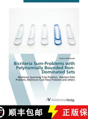 预订 Bicriteria Sum-Problems with Polynomially Bounded Non-Dominated Sets [9783639388220]