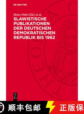 预订 Slawistische Publikationen Der Deutschen Demokratischen Republik Bis 1962: Bibliographie Im Auft... [9783112781388]