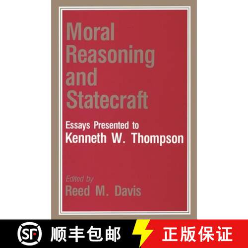 【3-4周达】Moral Reasoning and Statecraft : Essays Presented to Kenneth W. Thompson [9780819170194]