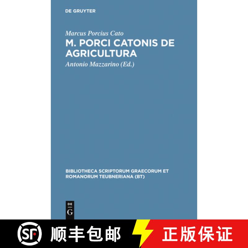 预订 M. Porci Catonis de Agri Cultura: AD Fidem Florentini Codicis Deperditi [9783598711329]