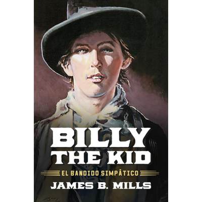 【4周达】Billy the Kid: El Bandido Simpático [9781574418781]