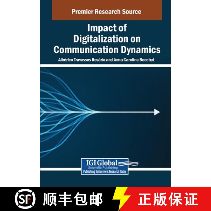 【2-3周达】Impact of Digitalization on Communication Dynamics [9798369351475]