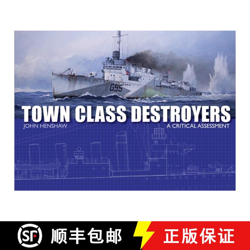 【2-3周达】Town Class Destroyers: A Critical Assessment [9781785004018]
