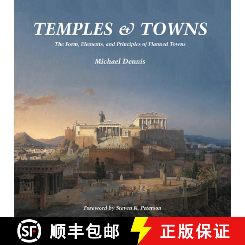 【3-4周达】Temples and Towns : The Form, Elements, and Principles of Planned Towns [9781957183022]