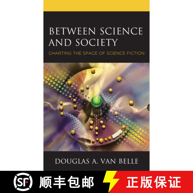 【3-4周达】Between Science and Society : Charting the Space of Science Fiction [9781793605733]