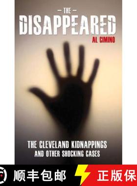 【3-4周达】The Disappeared: The Cleveland Kidnappings and Other Shocking Cases [9781782199014]