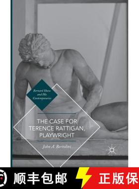 【3-4周达】The Case for Terence Rattigan, Playwright [9783319822372]