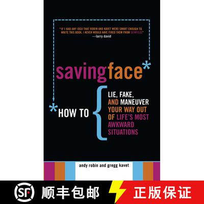 【3-4周达】Saving Face: How to Lie, Fake, and Maneuver Your Way Out of Life's Most Awkward Situations [9780689878909]