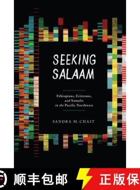 【3-4周达】Seeking Salaam: Ethiopians, Eritreans, and Somalis in the Pacific Northwest [9780295992853]