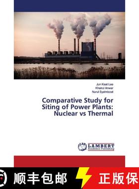 预订 Comparative Study for Siting of Power Plants: Nuclear vs Thermal [9786200118264]