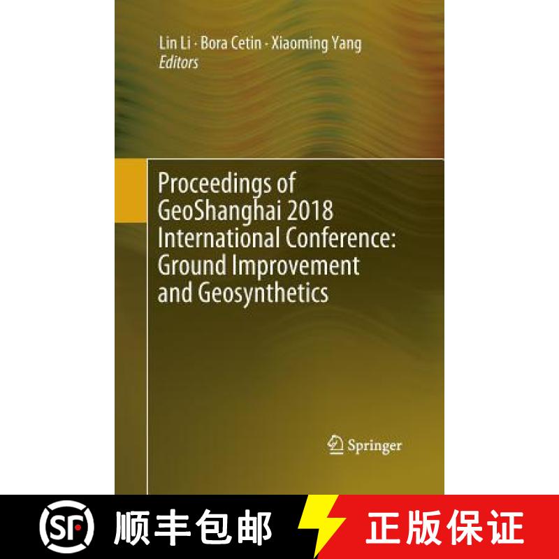 【3-4周达】Proceedings of GeoShanghai 2018 International Conference: Ground Improvement and Geosynthe... [9789811343339]