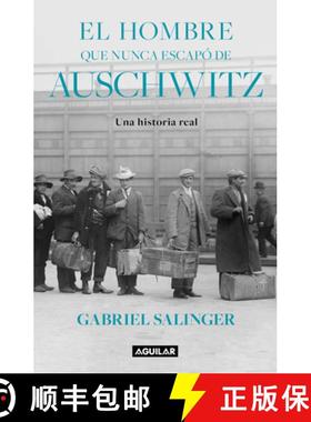 【3-4周达】El hombre que nunca escapó de Auschwitz / The Man Who Never Escaped Auschwitz [9786073840941]