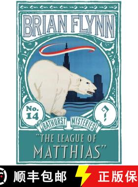 【3-4周达】The League of Matthias: An Anthony Bathurst Mystery [9781913527457]