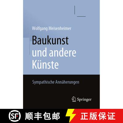 【3-4周达】Baukunst und andere Künste : Sympathische Annäherungen [9783658285838]